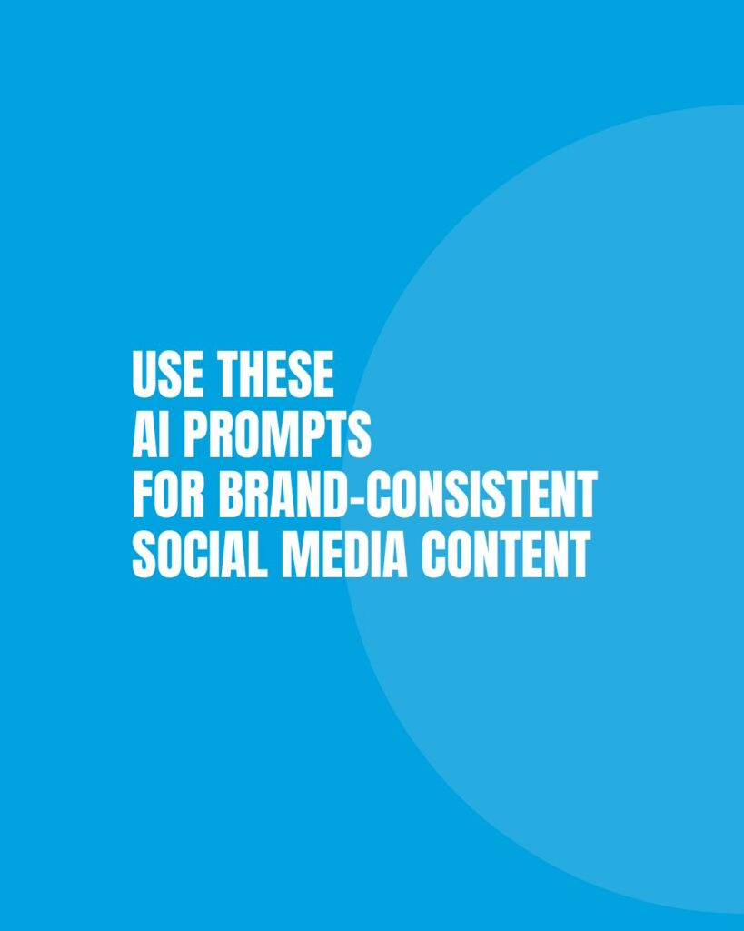 Ai prompts for brand consistent social media content